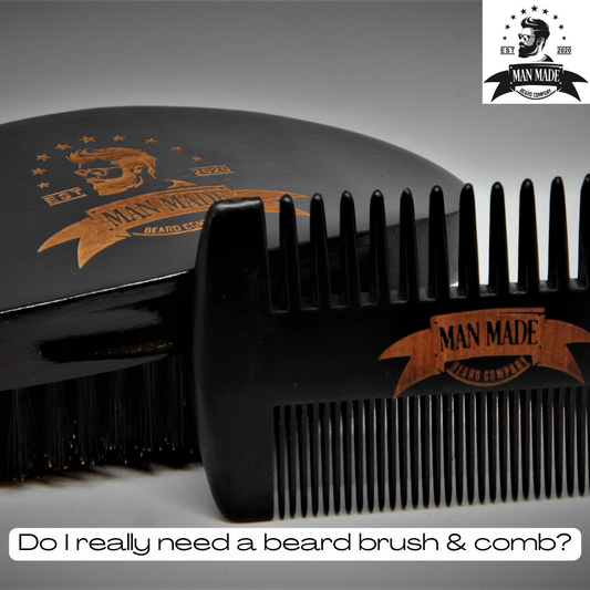 Do I really need a beard brush & comb?