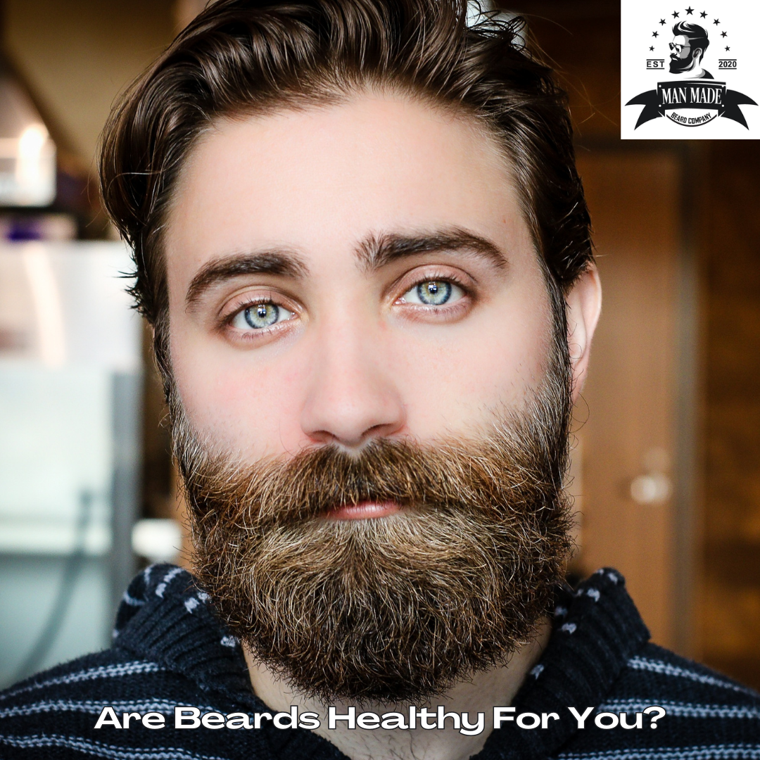 Are Beards Healthy For You?
