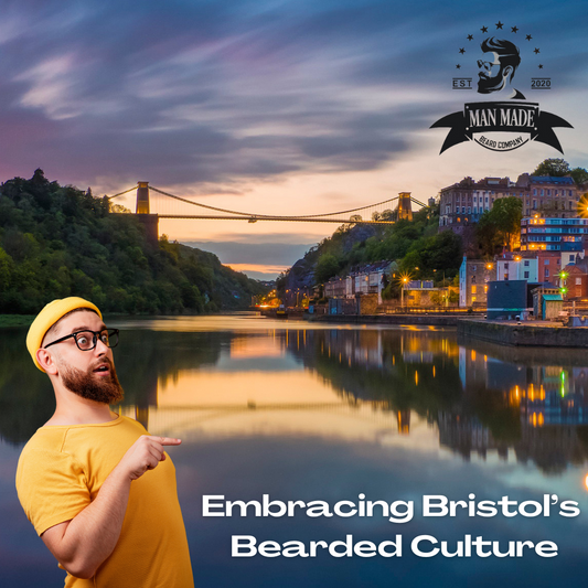 Embracing Bristol’s Bearded Culture - Man Made Beard Company